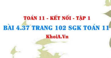 Bài 4.37 trang 102 SGK Toán 11 tập 1 Kết nối tri thức